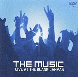 ザ・ミュージック「ＬＩＶＥ　ＡＴ　ＴＨＥ　ＢＬＡＮＫ　ＣＡＮＶＡＳ」