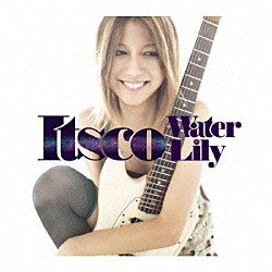 Ｉｔｓｃｏ「Ｗａｔｅｒ　Ｌｉｌｙ」