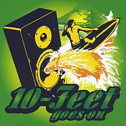 １０－ＦＥＥＴ「ｇｏｅｓ　ｏｎ」