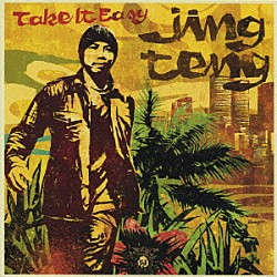 ＪＩＮＧ　ＴＥＮＧ「Ｔａｋｅ　Ｉｔ　Ｅａｓｙ」