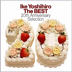 池頼広「Ｉｋｅ　Ｙｏｓｈｉｈｉｒｏ　Ｔｈｅ　ＢＥＳＴ　２０ｔｈ　Ａｎｎｉｖｅｒｓａｒｙ　Ｓｅｌｅｃｔｉｏｎ」