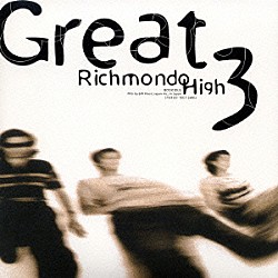 ＧＲＥＡＴ　３「「Ｒｉｃｈｍｏｎｄｏ　Ｈｉｇｈ」」