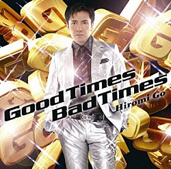 郷ひろみ「Ｇｏｏｄ　Ｔｉｍｅｓ　Ｂａｄ　Ｔｉｍｅｓ」