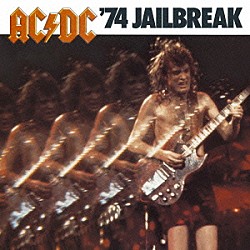 ＡＣ／ＤＣ「’７４　ジェイルブレイク」