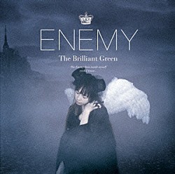 ｔｈｅ　ｂｒｉｌｌｉａｎｔ　ｇｒｅｅｎ「Ｅｎｅｍｙ」