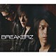 ＢＲＥＡＫＥＲＺ「ＣＲＡＳＨ　＆　ＢＵＩＬＤ」