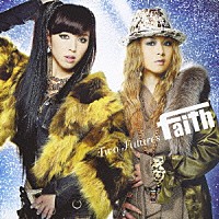 ｆａｉｔｈ「 Ｔｗｏ　Ｆｕｔｕｒｅｓ」