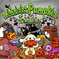 ｍｉｄｎｉｇｈｔＰｕｍｐｋｉｎ「 “ＴｉｍｅＬｉｍｉｔ”」