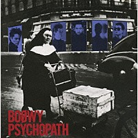 ＢＯＯＷＹ「 ＰＳＹＣＨＯＰＡＴＨ」