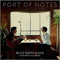 Ｐｏｒｔ　ｏｆ　Ｎｏｔｅｓ「 青いアルペジオの歌」