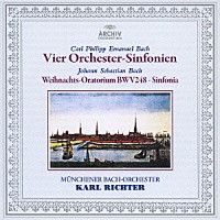 カール・リヒター「 Ｃ．Ｐ．Ｅ．バッハ：４つのシンフォニア　Ｗｑ１８３　Ｊ．Ｓ．バッハ：≪クリスマス・オラトリオ≫～シンフォニア」