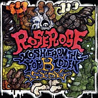 ＲＯＳＥＲＯＳＥ「 ＭＯＳＨ　ｆｒｏｍ　ｔｈｅ　ｆｏｒ‘Ｂ’ｉｄｄｅｎ　ｓｉｄｅ」