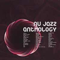 （オムニバス）「 ｎｕ　ｊａｚｚ　ａｎｔｈｏｌｏｇｙ」