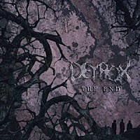 ＤＥＴＲＯＸ「 ＴＨＥ　ＥＮＤ」