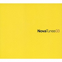 （オムニバス）「 Ｎｏｖａ　Ｔｕｎｅｓ　０３」