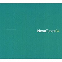 （オムニバス）「 Ｎｏｖａ　Ｔｕｎｅｓ　０４」