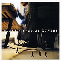 ＳＰＥＣＩＡＬ　ＯＴＨＥＲＳ「 『クエスト』」