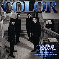 ＣＯＬＯＲ「 Ｂｌｕｅ　～Ｔｅａｒｓ　ｆｒｏｍ　ｔｈｅ　ｓｋｙ～」