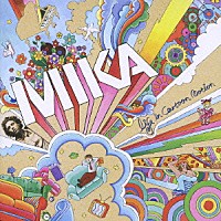 ＭＩＫＡ「 ライフ・イン・カートゥーン・モーション」