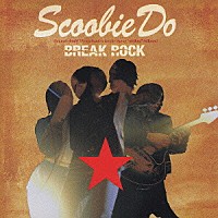 Ｓｃｏｏｂｉｅ　Ｄｏ「 ＢＲＥＡＫ　ＲＯＣＫ」