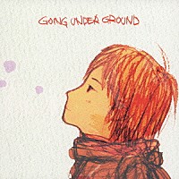 ＧＯＩＮＧ　ＵＮＤＥＲ　ＧＲＯＵＮＤ「 ハートビート」