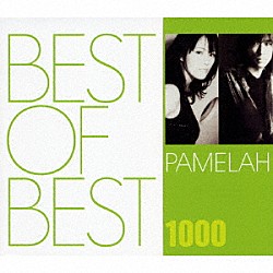 ＰＡＭＥＬＡＨ「ＢＥＳＴ　ＯＦ　ＢＥＳＴ　１０００　ＰＡＭＥＬＡＨ」