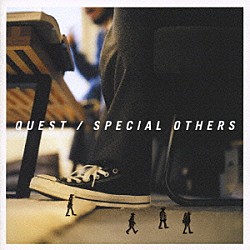 ＳＰＥＣＩＡＬ　ＯＴＨＥＲＳ「『クエスト』」