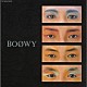 ＢＯＯＷＹ「ＢＯＯＷＹ」