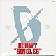 ＢＯＯＷＹ「ＢＯＯＷＹ“ＳＩＮＧＬＥＳ”」