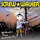 ＳＣＲＥＷ★ＷＡＬＫＥＲ「Ｗｅａｋｎｅｓｓ　Ｍｏｒｅ　Ｓｅｎｔｉｍｅｎｔａｌ」