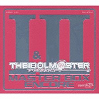 （ゲーム・ミュージック）「 ＴＨＥ　ＩＤＯＬＭ＠ＳＴＥＲ　ＭＡＳＴＥＲ　ＢＯＸ　Ⅰ＆Ⅱ　ＥＮＣＯＲＥ」