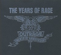 ＯＵＴＲＡＧＥ「 ジ・イヤーズ・オブ・レイジ」