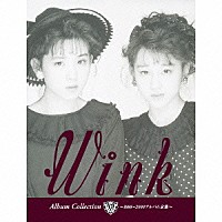 Ｗｉｎｋ「 Ｗｉｎｋ　Ａｌｂｕｍ　Ｃｏｌｌｅｃｔｉｏｎ　～１９８８－２０００アルバム全集～」