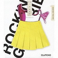 ＣＬＵＴＣＨＯ「 ＲＯＣＫ’Ｎ’ＲＯＬＬ　ＧＩＲＬＦＲＩＥＮＤ」