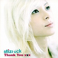 Ｍｉｚｒｏｃｋ「 Ｔｈａｎｋ　Ｙｏｕ　ｘｘｘ」