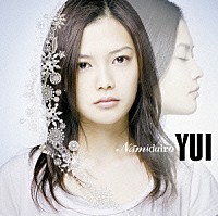 ＹＵＩ「 Ｎａｍｉｄａｉｒｏ」