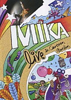 ＭＩＫＡ「 ライヴ・イン・カートゥーン・モーション」