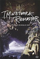 ＴＭ　ＮＥＴＷＯＲＫ「 ＴＭ　ＮＥＴＷＯＲＫ　－ＲＥＭＡＳＴＥＲ－　ａｔ　ＮＩＰＰＯＮ　ＢＵＤＯＫＡＮ　２００７」