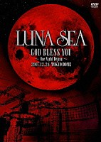 ＬＵＮＡ　ＳＥＡ「 ＬＵＮＡ　ＳＥＡ　ＧＯＤ　ＢＬＥＳＳ　ＹＯＵ　～Ｏｎｅ　Ｎｉｇｈｔ　Ｄｅｊａｖｕ～　２００７．１２．２４　ＴＯＫＹＯ　ＤＯＭＥ」