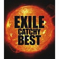 ＥＸＩＬＥ 「ＥＸＩＬＥ　ＣＡＴＣＨＹ　ＢＥＳＴ」