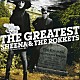 ＳＨＥＥＮＡ　＆　ＴＨＥ　ＲＯＫＫＥＴＳ「ＴＨＥ　ＧＲＥＡＴＥＳＴ　ＳＨＥＥＮＡ　＆　ＴＨＥ　ＲＯＫＫＥＴＳ」