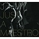 Ｊ．Ａ．Ｍ 丈青 秋田ゴールドマン みどりん ホセ・ジェイムズ「ＪＵＳＴ　Ａ　ＭＡＥＳＴＲＯ」