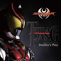 ＴＥＴＲＡ－ＦＡＮＧ「 Ｄｅｓｔｉｎｙ’ｓ　Ｐｌａｙ」