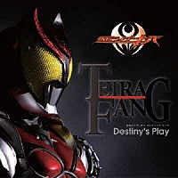 ＴＥＴＲＡ－ＦＡＮＧ「 Ｄｅｓｔｉｎｙ’ｓ　Ｐｌａｙ」