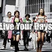 ＴＲＦ「 Ｌｉｖｅ　Ｙｏｕｒ　Ｄａｙｓ」