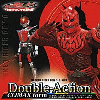 （キッズ）「 仮面ライダー電王＆キバ　Ｄｏｕｂｌｅ－Ａｃｔｉｏｎ　ＣＬＩＭＡＸ　ｆｏｒｍ」