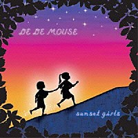 ＤＥ　ＤＥ　ＭＯＵＳＥ「 サンセット　ガールズ」