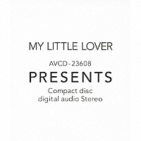 Ｍｙ　Ｌｉｔｔｌｅ　Ｌｏｖｅｒ「 ＰＲＥＳＥＮＴＳ」