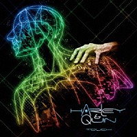 Ｈａｒｌｅｙ＆Ｑｕｉｎ「 ＴＯＵＣＨ」