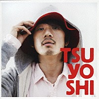 ＴＳＵＹＯＳＨＩ「 優しい涙」